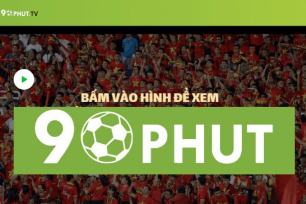 Link vào 90phut – Địa chỉ xem bóng đá trực tiếp số 1 Việt Nam